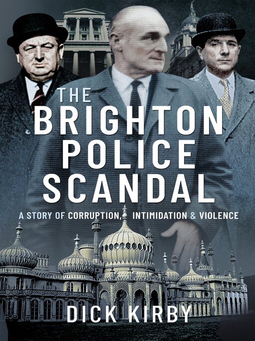 Title details for The Brighton Police Scandal by Dick Kirby - Available